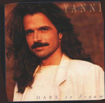 Yanni 1992 - Dare To Dream